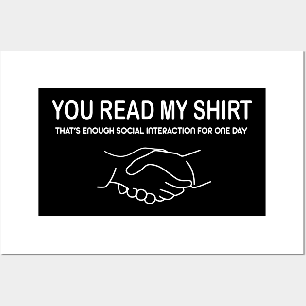 funny You read My shirt New Wall Art by Zeronimo66